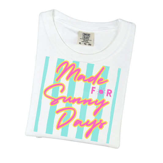 made for sunny days