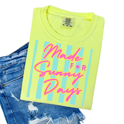 made for sunny days