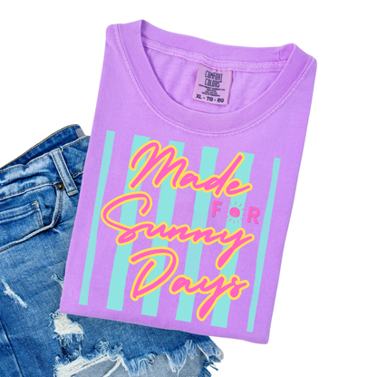 made for sunny days