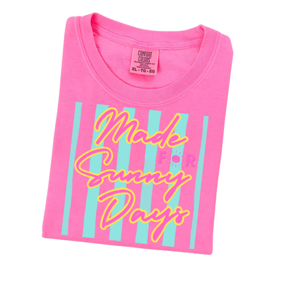 made for sunny days