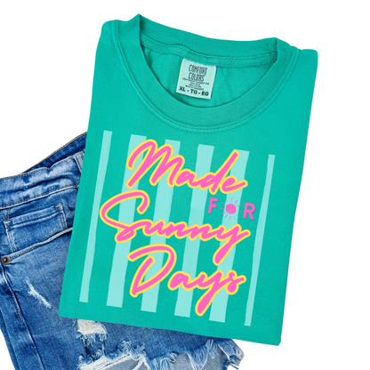 made for sunny days