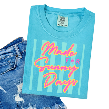 made for sunny days